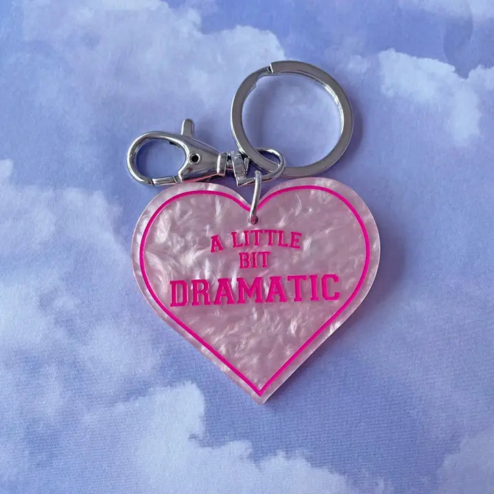 "A Little Bit Dramatic" Keychain