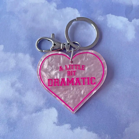 "A Little Bit Dramatic" Keychain